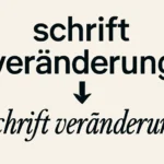 Schrift Veränderung: Ultimative Tipps zur Optimierung von Typografie und Textgestaltung schrift veränderung